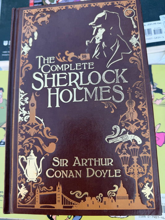 The Complete book of Sherlock Homes big thick book all the works of Author Sir Authur Conan Doyle …