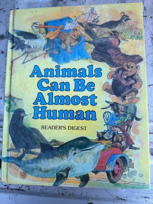 Readers Digest book Animals Can be almost Human story book for night time bed time stories …